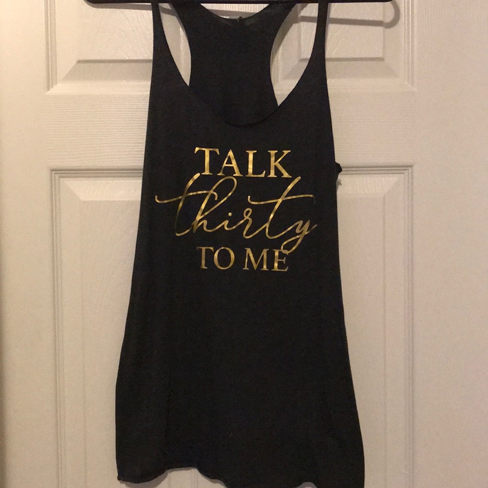 “talk thirty to me” tank